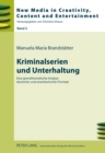 Kriminalserien Und Unterhaltung : Eine Genretheoretische Analyse Deutscher Und Amerikanischer Formate - Book