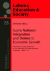 Supra-National Integration and Domestic Economic Growth : The United States and Italy in the Western Bloc Rearmament Programs 1945-1955 - Book