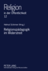 Religionspaedagogik Im Widerstreit : Ein Oldenburger Quellen- Und Studienbuch - Book