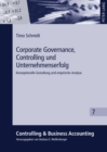 Corporate Governance, Controlling Und Unternehmenserfolg : Konzeptionelle Gestaltung Und Empirische Analyse - Book