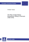 The Rise of High-Stakes Educational Testing in Denmark (1920-1970) - Book