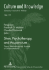 Shen, Psychotherapy, and Acupuncture : Theory, Methodology and Structure of Chinese Medicine - Book
