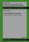 Corporalidad Y Lenguaje : La Fraseologia Somatica Metalingueistica del Espanol - Book