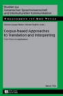 Corpus-based Approaches to Translation and Interpreting : From Theory to Applications - Book