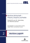 Maritime Wirtschaft - Theorie, Empirie Und Politik : Festschrift Zum 65. Geburtstag Von Manfred Zachcial - Book