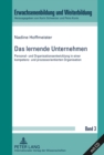 Das Lernende Unternehmen : Personal- Und Organisationsentwicklung in Einer Kompetenz- Und Prozessorientierten Organisation - Book