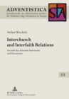 Interchurch and Interfaith Relations : Seventh-Day Adventist Statements and Documents - Book