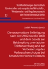 Die Unzumutbare Belaestigung Nach Der Uwg Novelle 2008 Und Dem Gesetz Zur Bekaempfung Unerlaubter Telefonwerbung Und Zur Verbesserung Des Verbraucherschutzes Bei Besonderen Vertriebsformen - Book