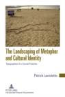 The Landscaping of Metaphor and Cultural Identity : Topographies of a Cornish Pastiche - Book