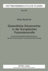 Gewerbliche Schutzrechte in Der Europaeischen Fusionskontrolle : Schutzrechtsspezifische Besonderheiten Bei Der Anwendung Der Fusionskontrollverordnung - Book