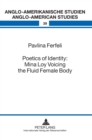 Poetics of Identity: Mina Loy Voicing the Fluid Female Body - Book