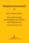Die Ausbreitung Des Buddhismus in Sued- Und Suedostasien : Eine Quantitative Untersuchung Auf Der Basis Epigraphischer Quellen - Book