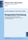 Kooperative Forschung : Eine Intermediaere Perspektive Ikt-Gestuetzter Koordinationsmodelle Fuer Den Universitaeren Wissens- Und Technologietransfer - Book