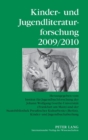 Kinder- und Jugendliteraturforschung 2009/2010 : Herausgegeben vom Institut fuer Jugendbuchforschung der Johann Wolfgang Goethe-Universitaet (Frankfurt am Main) und der Staatsbibliothek Preu?ischer Ku - Book