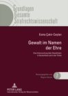 Gewalt Im Namen Der Ehre : Eine Untersuchung Ueber Gewalttaten in Deutschland Und in Der Tuerkei Unter Besonderer Betrachtung Der Rechtsentwicklung in Der Tuerkei - Book