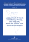 Measurement of Trends in Wellbeing, Poverty, and Inequality with Case Studies from Bolivia and Colombia - Book