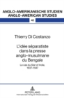 L'Idee Separatiste Dans La Presse Anglo-Musulmane Du Bengale : Le Cas Du «Star of India», 1937-1947 - Book