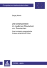 Die Distanzanrede Im Modernen Deutschen Und Russischen : Eine Kontrastiv-Pragmatische Analyse Empirischer Daten - Book