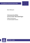 Interessenkonflikte Kommunaler Mandatstraeger : Public Governance Im Kommunalen Kontext - Book