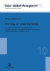 The Buy or Lease Decision : An Enhanced Theoretical Model Based on Empirical Analyses with Implications for the Container Financing Decision of Shipping Lines - Book