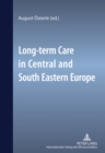 Long-term Care in Central and South Eastern Europe - Book