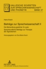 Beitraege Zur Sprechwissenschaft II : Die Behandlung Gestoerter S-Laute- Sprechkundliche Beitraege Zur Therapie Der Sigmatismen- Herausgegeben Von Eva-Maria Krech- Mit Einem Beitrag Von Volkmar Und Re - Book