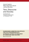 Text, Discourse and Society : Functional and Pragmatic Approaches to Language in Use - Book
