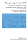 Emotionen, Lernen Und Gedaechtnis Im Lebensalltag : Interaktives Psychophysiologisches Monitoring in Labor Und Feld - Book