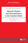 Aktuelle Themen Und Theoriediskurse in Der Sozialen Arbeit - Book