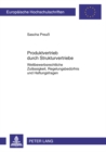 Produktvertrieb Durch Strukturvertriebe : Wettbewerbsrechtliche Zulaessigkeit, Regelungsbeduerfnis Und Haftungsfragen - Book