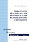 Sozialethische Gesichtspunkte Der Oekonomisierung Des Krankenhauswesens in Deutschland - Book