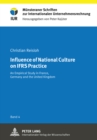 Influence of National Culture on IFRS Practice : An Empirical Study in France, Germany and the United Kingdom - Book