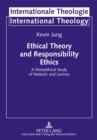 Ethical Theory and Responsibility Ethics : A Metaethical Study of Niebuhr and Levinas - Book