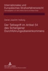 Der Tatbegriff Im Artikel 54 Des Schengener Durchfuehrungsuebereinkommens - Book