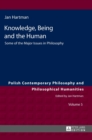 Knowledge, Being and the Human : Some of the Major Issues in Philosophy - Book