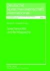 Sprachenpolitik Und Rechtssprache : Methodische Ansaetze Und Einzelanalysen - Book