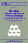 Muendliche Sprachkompetenzen Deutschsprachiger Lerner Des Englischen : Entwicklung Eines Kompetenzmodells Zur Leistungsheterogenitaet - Book