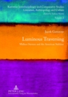 Luminous Traversing : Wallace Stevens and the American Sublime - Book