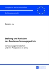 Stellung und Funktion des Bundesverfassungsgerichts : Verfassungsgerichtsbarkeit und ihre Perspektiven in China - Book