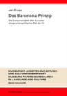 Das Barcelona-Prinzip : Die Dreisprachigkeit Aller Europaeer ALS Sprachenpolitisches Ziel Der Eu - Book