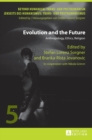 Evolution and the Future : Anthropology, Ethics, Religion- In cooperation with Nikola Grimm - Book