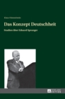 Das Konzept Deutschheit : Studien Ueber Eduard Spranger - Book