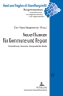 Neue Chancen fuer Kommune und Region : Entstaatlichung, Finanzkrise, demographischer Wandel - Book