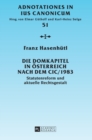 Die Domkapitel in Oesterreich nach dem CIC/1983 : Statutenreform und aktuelle Rechtsgestalt - Book