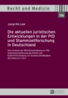 Die Aktuellen Juristischen Entwicklungen in Der Pid Und Stammzellforschung in Deutschland : Eine Analyse Der Bgh-Entscheidung Zur Pid, Gesetzesnovellierung Des Eschg Und Eugh-Entscheidung Zur Grundrec - Book