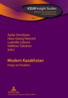 Modern Kazakhstan : Image and Realities - Book