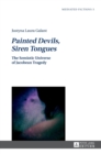 Painted Devils, Siren Tongues : The Semiotic Universe of Jacobean Tragedy - Book