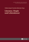 Literatur, Utopie Und Lebenskunst - Book