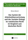 Das System Der Arbeitnehmervertretung Und Des Sozialen Dialogs Im Rumaenischen Recht Im Vergleich Zum Deutschen Recht - Book