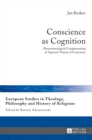 Conscience as Cognition : Phenomenological Complementing of Aquinas’s Theory of Conscience - Book